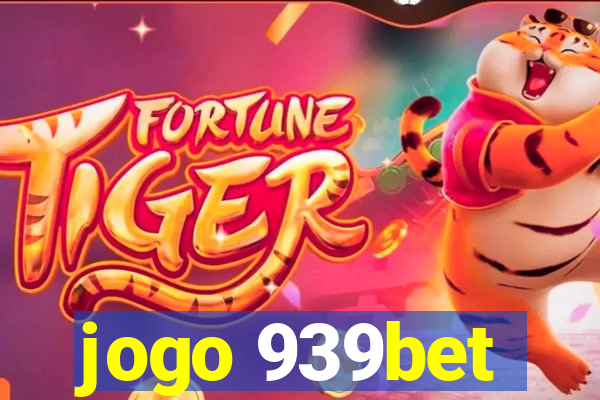 jogo 939bet